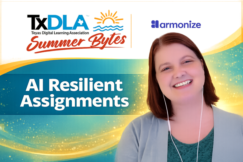 TxDLA Summer Bytes and Harmonize present AI Resilient Assignments by Alex Penn of Harmonize