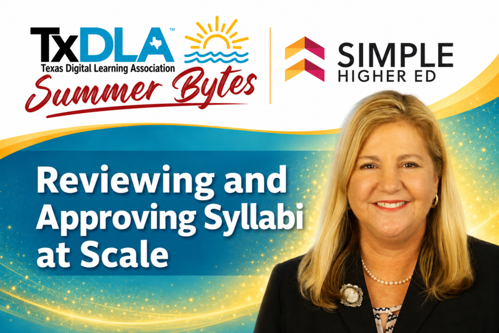 TxDLA Summer Bytes and Simple Higher Ed - Reviewing and Approving Syllabi at Scale - Gina McArthur presenting