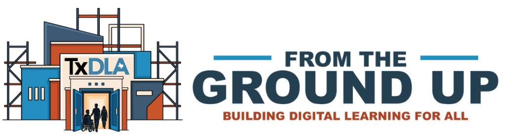 TxDLA From the Ground Up: Building Digital Learning for All - building with scaffolding, diverse people walking into entrance