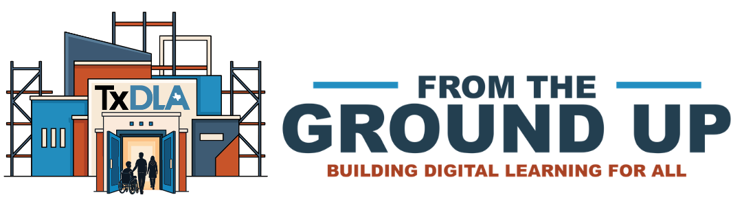 TxDLA From the Ground Up: Building Digital Learning for All - building with scaffolding, diverse people walking into entrance