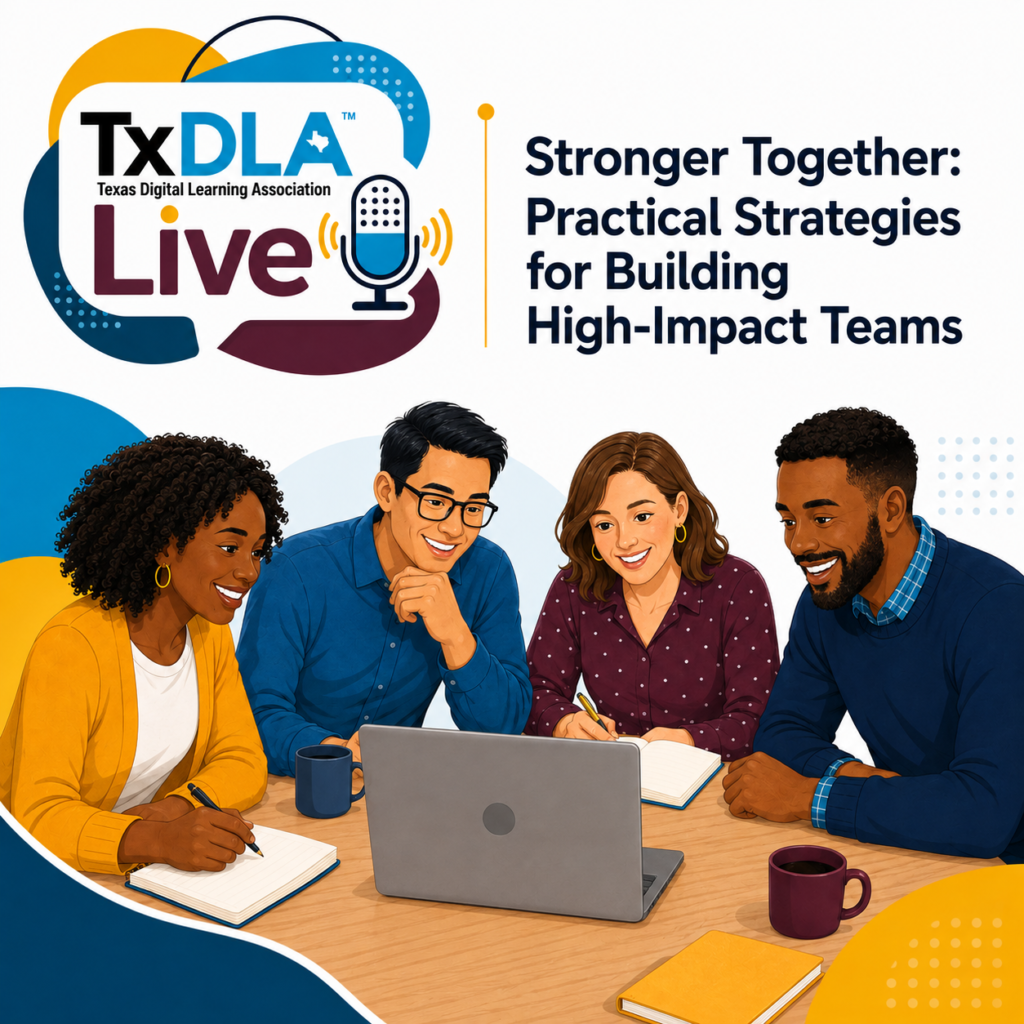 TxDLA Live webinar graphic for “Stronger Together: Practical Strategies for Building High-Impact Teams,” featuring four diverse professionals collaborating around a laptop, with notebooks and coffee on the table in a warm, welcoming setting.