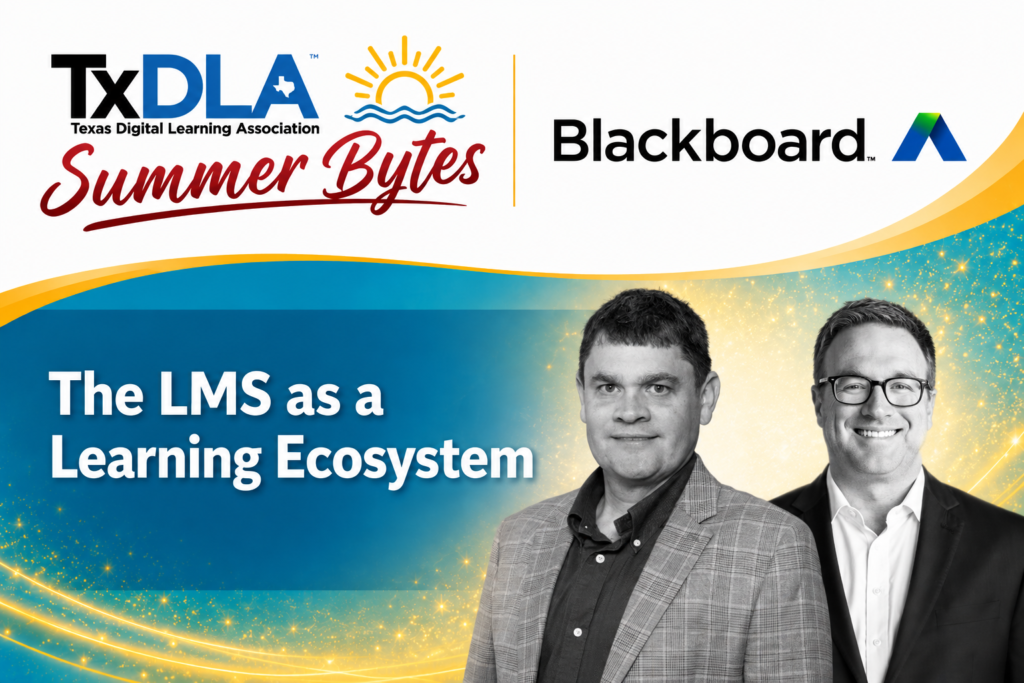 TxDLA Summer Bytes graphic for “The LMS as a Learning Ecosystem,” presented by Blackboard, featuring two speakers alongside the TxDLA Summer Bytes and Blackboard logos on a teal and gold background.