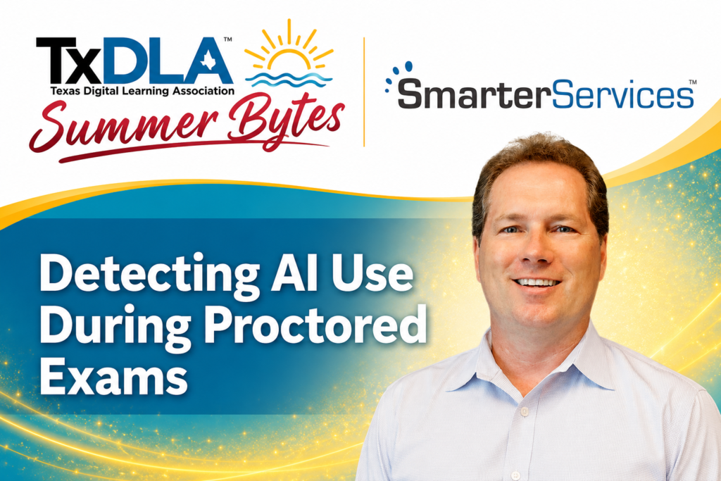 TxDLA Summer Bytes graphic for “Detecting AI Use During Proctored Exams,” presented by SmarterServices, featuring a smiling presenter alongside the TxDLA Summer Bytes and SmarterServices logos on a teal and gold background.
